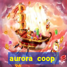 aurora coop trabalhe conosco